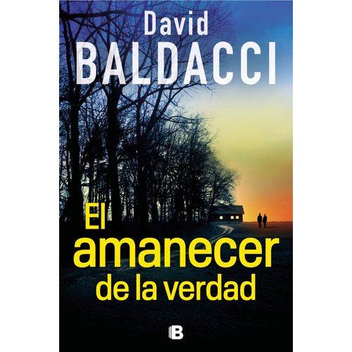 EL AMANECER DE LA VERDAD - ATLEE PINE 3 - DAVID BALDACCI