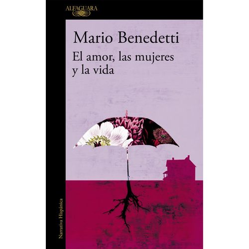 EL AMOR, LAS MUJERES Y LA VIDA - MARIO BENEDETTI