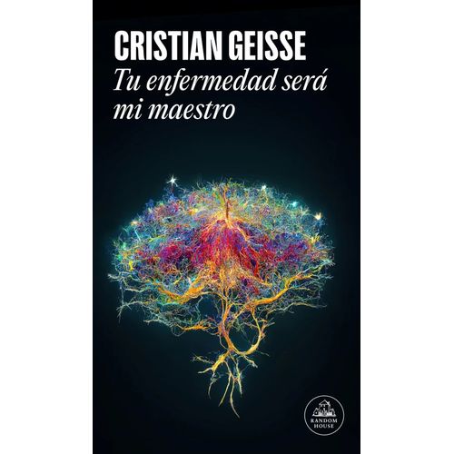 TU ENFERMEDAD SERA MI MAESTRO - CRISTIAN GEISSE