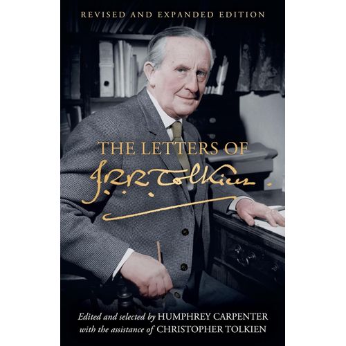 THE LETTERS OF J. R. R. TOLKIEN - REVISED AND EXPANDED EDITI