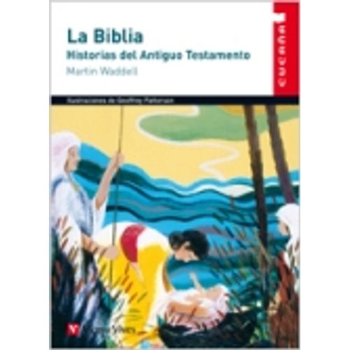 LA BIBLIA: HISTORIAS DEL ANTIGUO TESTAMENTO