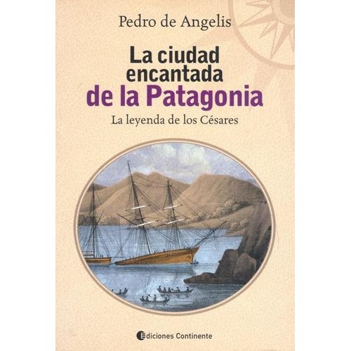 LIBRO LA CIUDAD ENCANTADA DE LA PATAGONIA - PEDRO DE ANGELIS