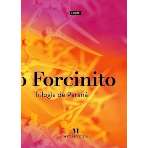TRILOGIA DE PARANA - PABLO FORCINITO