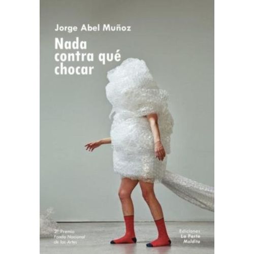 NADA CONTRA QUE CHOCAR - JORGE ABEL MUÑOZ