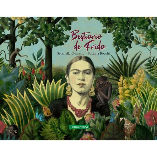 BESTIARIO DE FRIDA - QUARELLO - BOCCHI