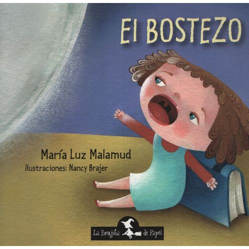 EL BOSTEZO - MARIA LUZ MALAMUD -  NANCY BRAJER