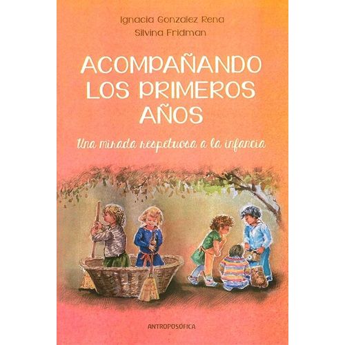 ACOMPAÑANDO LOS PRIMEROS AÑOS - GONZALEZ RENA - FRIDMAN