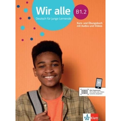 WIR ALLE B1.2 - KURS-UND ÜBUNGSBUCH MIT AUDIOS UND VIDEOS
