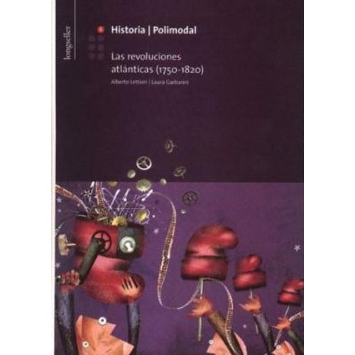 HISTORIA POLIMODAL - LAS REVOLUCIONES ATLANTICAS 1750 - 1820