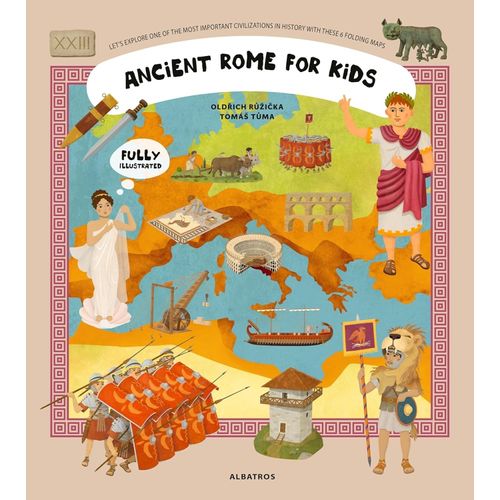 ANCIENT ROME FOR KIDS - UNFOLDING THE PAST - OLDRICH RUZICKA