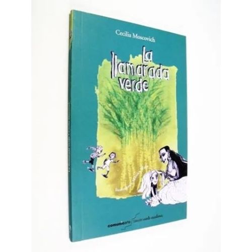 LA LLAMARADA VERDE - WEISS MOSCOVICH - 2DA EDICION