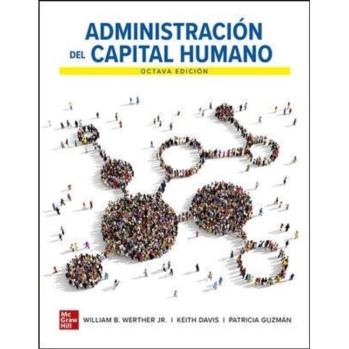 ADMINISTRACION DEL CAPITAL HUMANO 8/ED. - WERTHER - DAVIS -