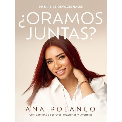 ORAMOS JUNTAS? - ANA POLANCO