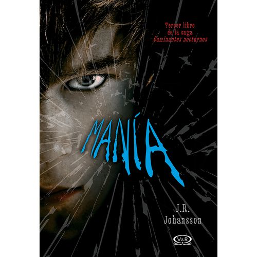 MANIA - CAMINANTES NOCTURNOS 3 - J.R. JOHANSSON