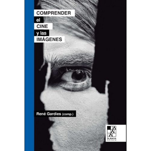 COMPRENDER EL CINE Y LAS IMAGENES - RENE GARDIES (COMPILADOS