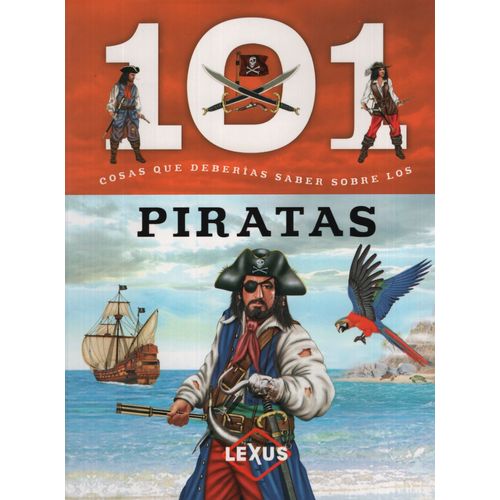 101 COSAS QUE DEBERIAS SABER SOBRE LOS PIRATAS