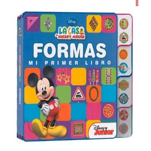 FORMAS. MI PRIMER LIBRO - LA CASA DE MICKEY MOUSE FORMAS. MI PRIMER LIBRO - LA CASA DE MICKEY MOUSE