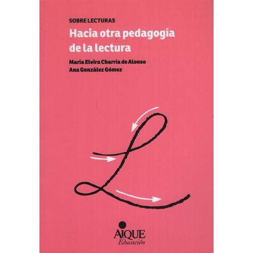 HACIA OTRA PEDAGOGIA DE LA LECTURA