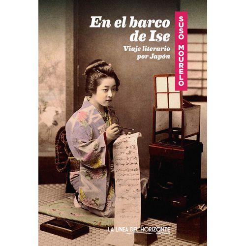 EN EL BARCO DE ISE - VIAJE LITERARIO POR JAPON- SUSO MOURELO