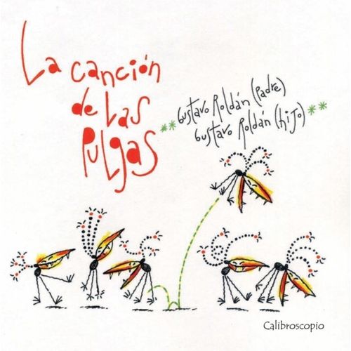 LA CANCION DE LAS PULGAS - GUSTAVO ROLDAN