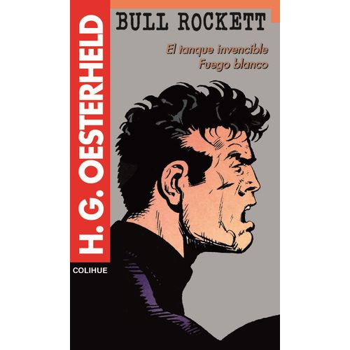 EL TANQUE INVENCIBLE FUEGO BLANCO BULL ROCKETT - OESTERHELD