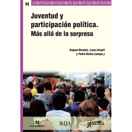 JUVENTUD Y PARTICIPACION POLITICA. MAS ALLA DE LA SORPRESA (