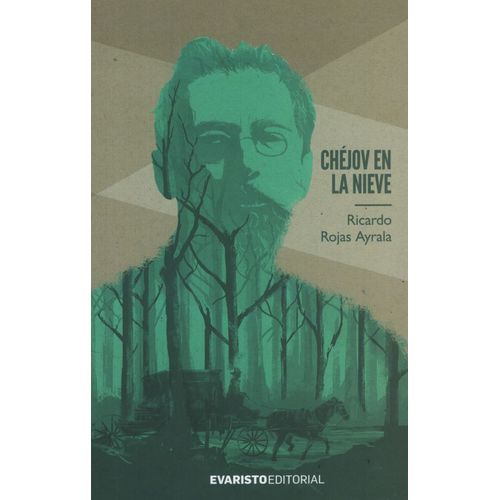 CHEJOV EN LA NIEVE - RICARDO ROJAS AYRALA