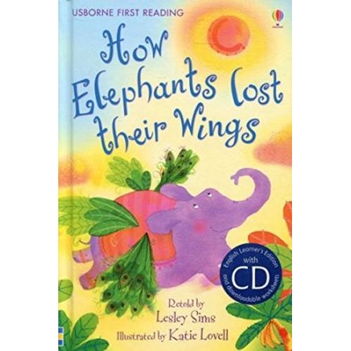 HOW ELEPHANTS LOST THEIR WINGS + AUDIO CD - USBORNE FIRST RE HOW ELEPHANTS LOST THEIR WINGS + AUDIO CD - USBORNE FIRST RE