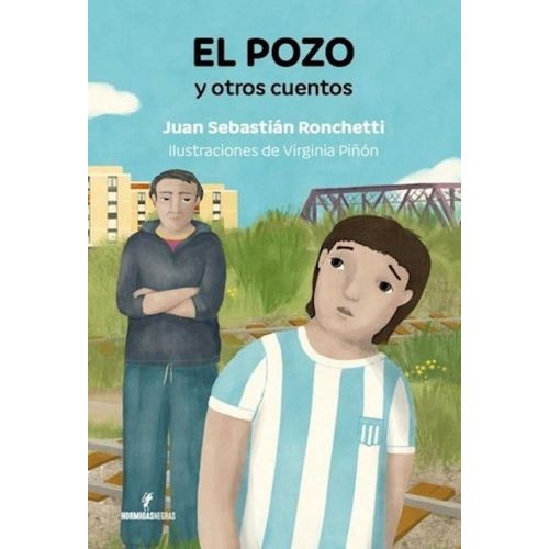 EL POZO Y OTROS CUENTOS - JUAN SEBASTIAN RONCHETTI