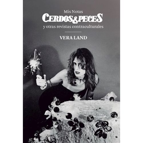 MIS NOTAS, CERDOS & PECES Y OTRAS REVISTAS CONTRACULTURALES
