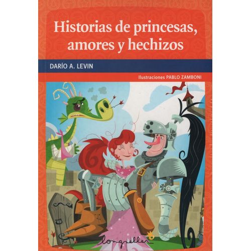 HISTORIAS DE PRINCESAS, AMORES Y HECHIZOS - DARIO LEVIN HISTORIAS DE PRINCESAS, AMORES Y HECHIZOS - DARIO LEVIN