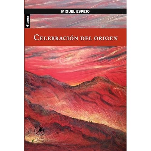 CELEBRACION DEL ORIGEN - MIGUEL ESPEJO