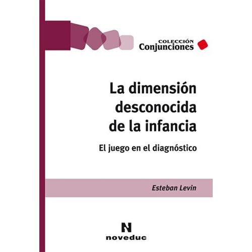 LA DIMENSION DESCONOCIDA DE LA INFANCIA