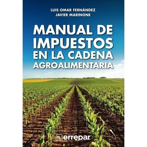 MANUAL DE IMPUESTOS EN LA CADENA AGROALIMENTARIA - FERNANDEZ