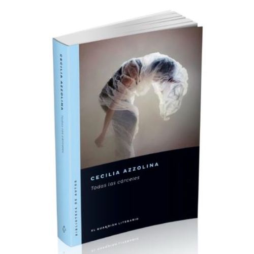 LIBRO TODAS LAS CARCELES - CECILIA AZZOLINA