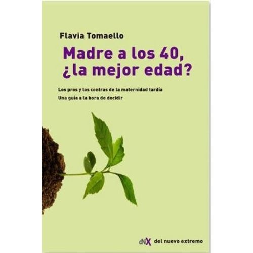 LIBRO MADRE A LOS 40 - LA MEJOR EDAD?
