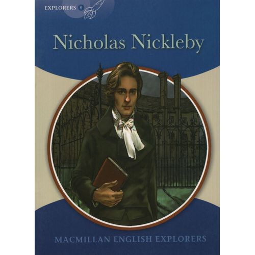 NICHOLAS NICKLEBY - MACMILLAN ENGLISH EXPLORER 6