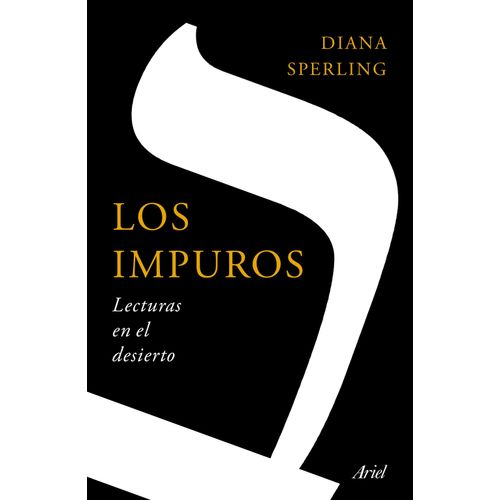 LOS IMPUROS - LECTURAS EN EL DESIERTO - DIANA SPERLING