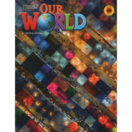 OUR WORLD 6 2/ED - COMBO SPLIT A - STUDENT'S BOOK + ONLINE P