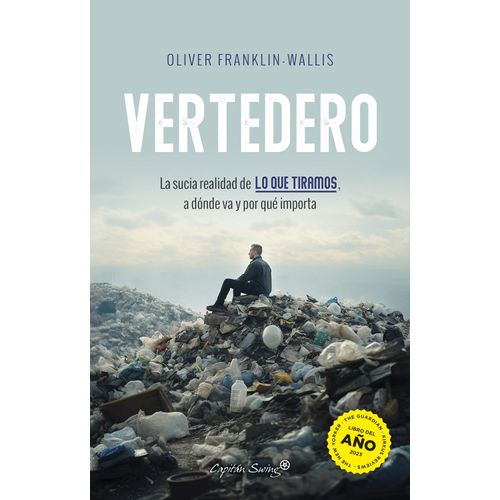 VERTEDERO - LA SUCIA REALIDAD - OLIVER FRANKLIN-WALLIS