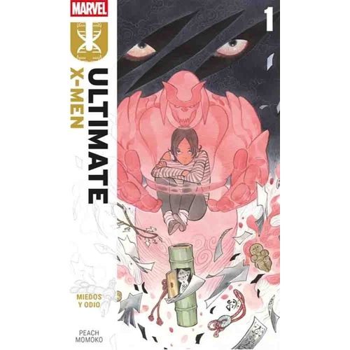 ULTIMATE X-MEN 1 - MIEDOS Y ODIO - PEACH MOMOKO
