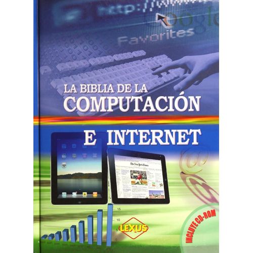 LA BIBLIA DE LA COMPUTACION E INTERNET LA BIBLIA DE LA COMPUTACION E INTERNET