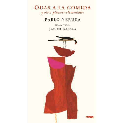 ODAS A LA COMIDA Y OTROS PLACERES ELEMENTALES - PABLO NERUDA