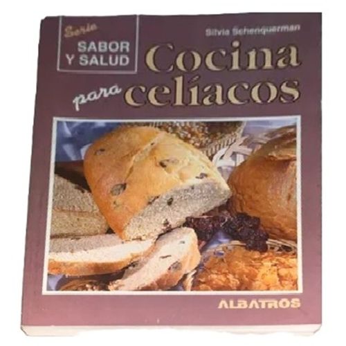 COCINA PARA CELIACOS - SILVIA SCHENQUERMAN
