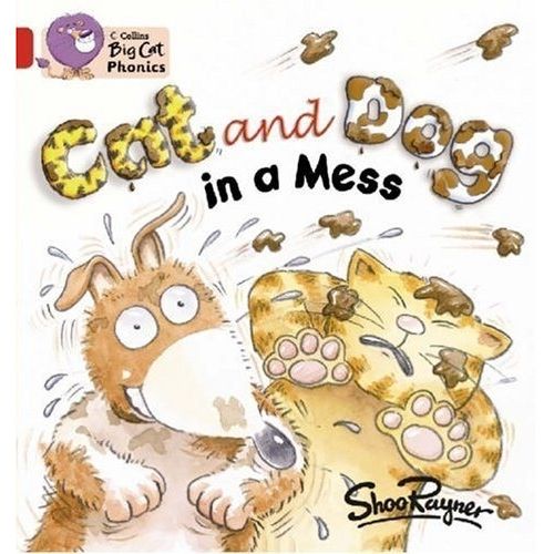 CAT AND DOG IN A MESS - BIG CAT 2A / RED A - PHONICS CAT AND DOG IN A MESS - BIG CAT 2A / RED A - PHONICS