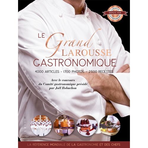 LE GRAND LAROUSSE GASTRONOMIQUE - JOEL ROBUCHON
