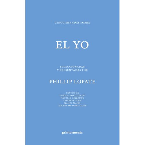 CINCO MIRADAS SOBRE EL YO - PHILLIP LOPATE