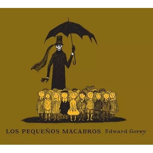 LOS PEQUEÑOS MACABROS - EDWARD GOREY