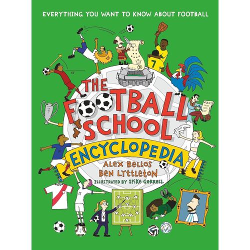 THE FOOTBALL SCHOOL ENCYCLOPEDIA - ALEX BELLOS
