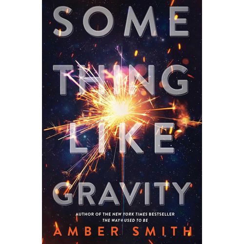 SOMETHING LIKE GRAVITY - AMBER SMITH